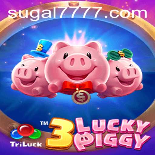 Discover the Thrills of '3LUCKYPIGGY' with SUGAL 777