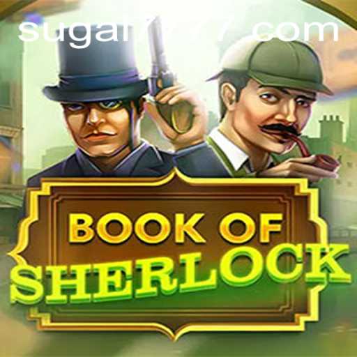 Unveiling the Mysteries of BookOfSherlock with SUGAL 777