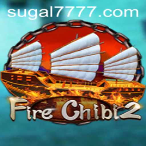 Unveiling FireChibi2: A Thrilling Adventure in the Heart of SUGAL 777