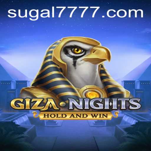 Discover the Enchanting World of GizaNights with SUGAL 777