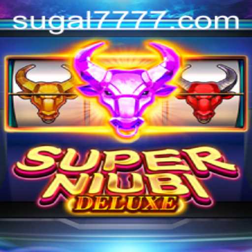 Discover the Thrills of SuperNiubiDeluxe: The Ultimate Gaming Experience with SUGAL 777